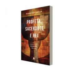 Profeta, sacerdote e rei