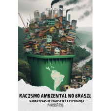 Racismo Ambiental no Brasil