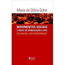 Movimentos sociais e redes de mobilizações civis no Brasil contemporâneo