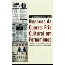 Nuances da Guerra Fria cultural em Pernambuco