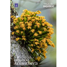 Acianthera - Mestre das Orquídeas - Volume 33