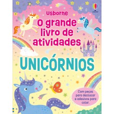 Unicórnios: O grande livro de atividades