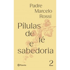 Pílulas de fé e sabedoria II
