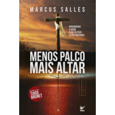 Menos palco mais altar Menos palco mais altar