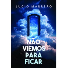 Não Viemos Para Ficar Não Viemos Para Ficar