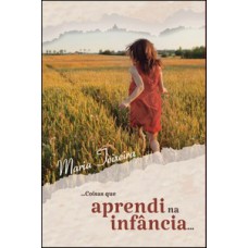 Coisas que aprendi na infância...