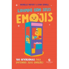 Lidando com seus emojis: 100 devocionais para entender suas emoções
