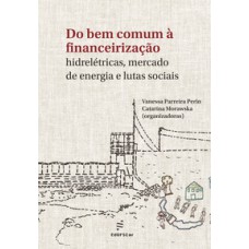 Do bem comum à financeirização Do bem comum à financeirização