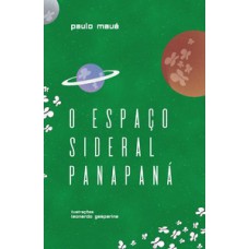 O espaço sideral panapaná O espaço sideral panapaná