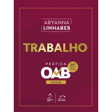 Trabalho - Prática - 2ª Fase Oab - 24ª Edição 2026