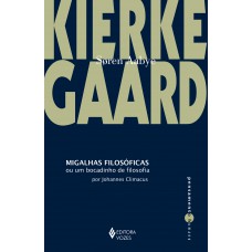 Migalhas filosóficas ou um bocadinho de filosofia de João Climacus