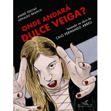 Onde andará Dulce Veiga? (Edição em quadrinhos)