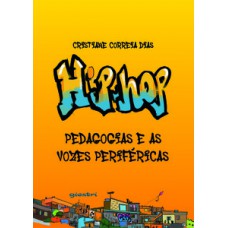 Hip-Hop: pedagogias e as vozes periféricas Hip-Hop: pedagogias e as vozes periféricas