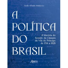 A Política do Brasil A Política do Brasil