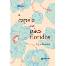 A capela dos pães floridos