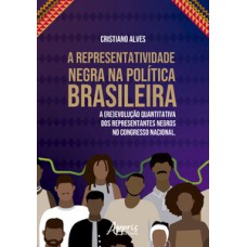 A Representatividade Negra na Política Brasileira