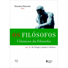 Filósofos - Clássicos da filosofia vol. III Filósofos - Clássicos da filosofia vol. III