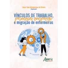Vínculos de Trabalho, Primeiro Emprego e Migração de Enfermeiras