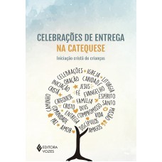 Celebrações de entrega na catequese