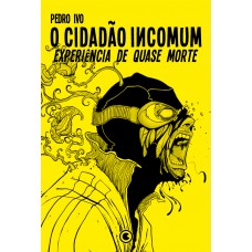 O Cidadão Incomum 3 – Experiência de Quase Morte