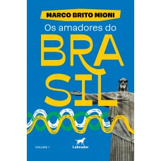 Os amadores do Brasil – volume 1