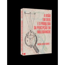 A visão em Deus e o problema da percepção em Malebranche