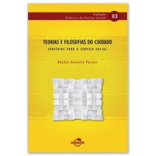 Teorias e filosofias do cuidado