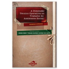 A dimensão técnico-operativa no trabalho do assistente social
