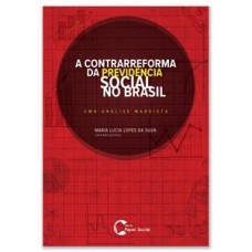 A contrarreforma da previdência social no Brasil