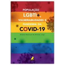 População LGBTI+, vulnerabilidades e pandemia da COVID-19