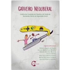 Cativeiro neoliberal