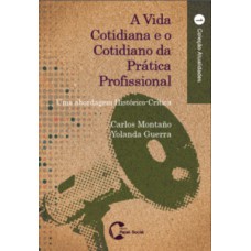 A vida cotidiana e o cotidiano da prática profissional