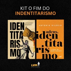 Kit O Fim do Identitarismo