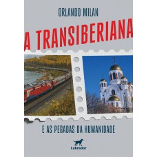 A Transiberiana e as pegadas da humanidade