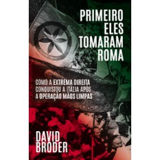 Primeiro eles tomaram Roma