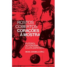 Rostos cobertos, corações à mostra Rostos cobertos, corações à mostra