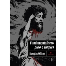 Fundamentalismo puro e simples