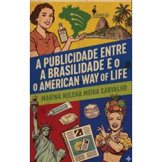 A publicidade entre a brasilidade e o American Way of Life