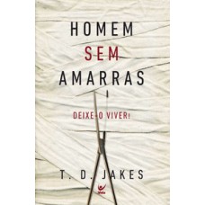 Homem sem amarras Homem sem amarras