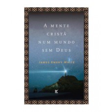 A mente cristã num mundo sem Deus