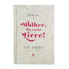 Bíblia Mulher, tu estás livre! - Capa dura