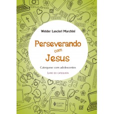 Perseverando com Jesus - Catequista