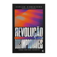 Revolução dos improváveis Revolução dos improváveis