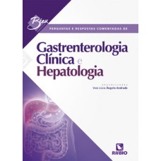 Perguntas e Respostas Comentadas de Gastrenterologia Clínica e Hepatologia