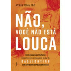 Não, você não está louca