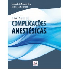 TRATADO DE COMPLICAÇÕES ANESTÉSICAS