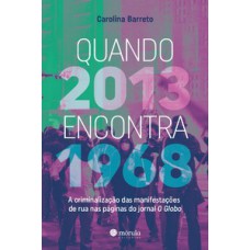 Quando 2013 encontra 1968 Quando 2013 encontra 1968