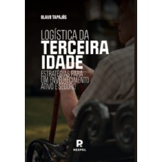 Logística da terceira idade