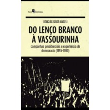 Do lenço branco à vassourinha