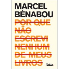 Por que não escrevi nenhum de meus livros